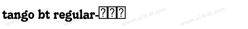 tango bt regular字体转换